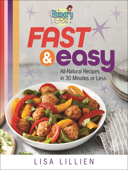 Title details for Hungry Girl Fast & Easy by Lisa Lillien - Wait list